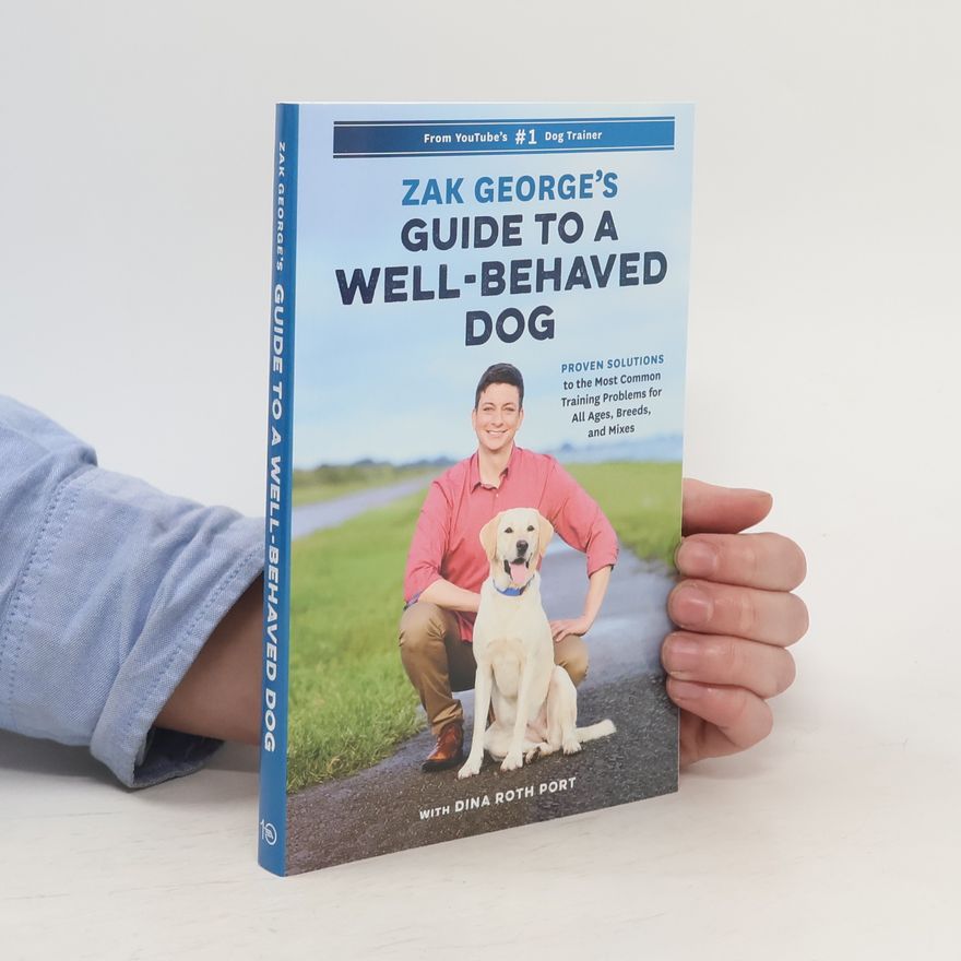 Dina Roth Port Zak George's Guide to a Well-Behaved Dog