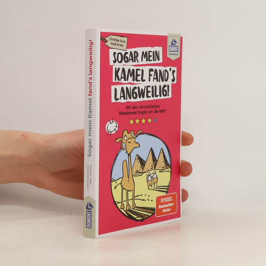 Christian Koch Sogar mein Kamel fand's langweilig
