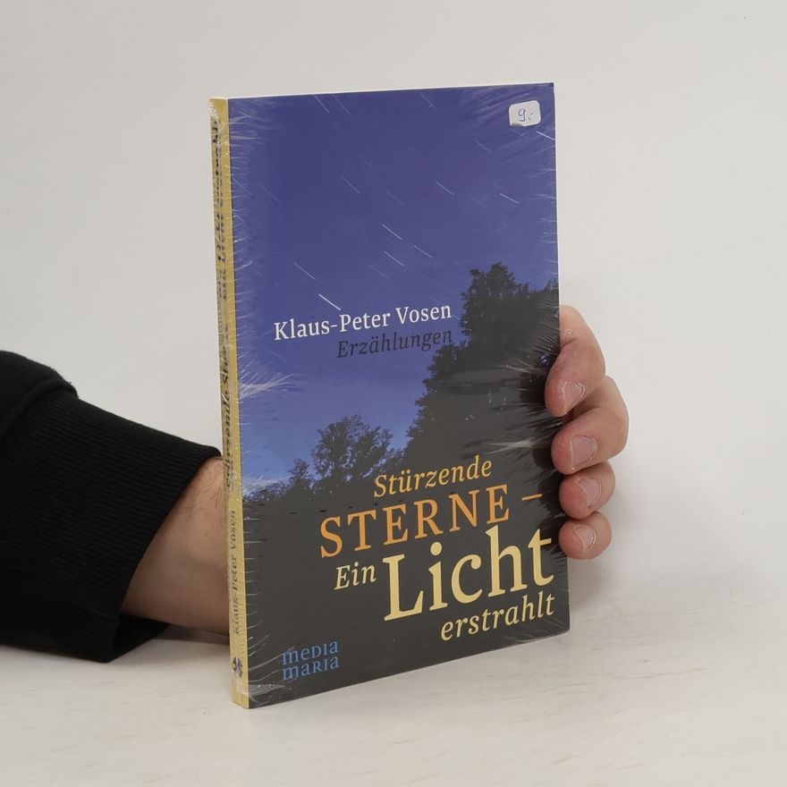 Klaus-Peter Vosen Stürzende Sterne -Ein Licht erstrahlt