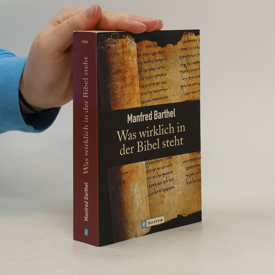 Manfred Barthel Was wirklich in der Bibel steht