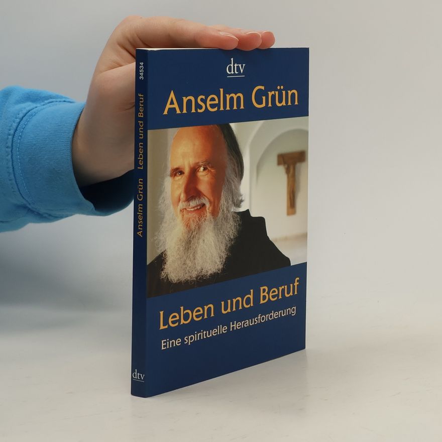 Anselm Grün Leben und Beruf