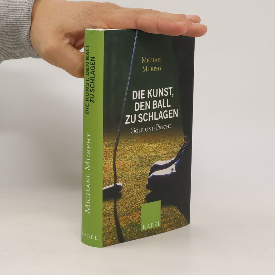 Michael Murphy Die Kunst, den Ball zu schlagen