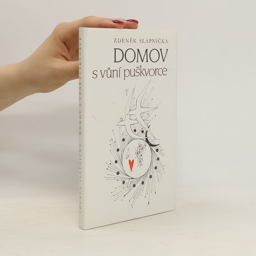 Zdeněk Slapnička domov s vůní puškvorce