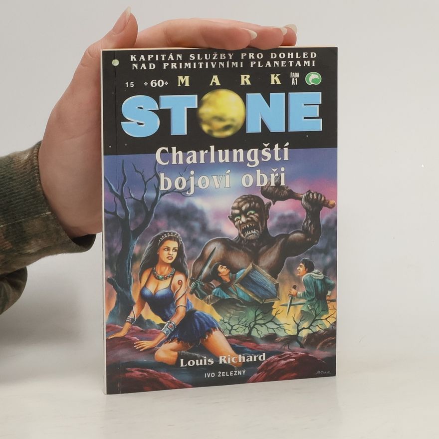 Jean-Louis Richard Mark Stone a charlungští bojoví obři