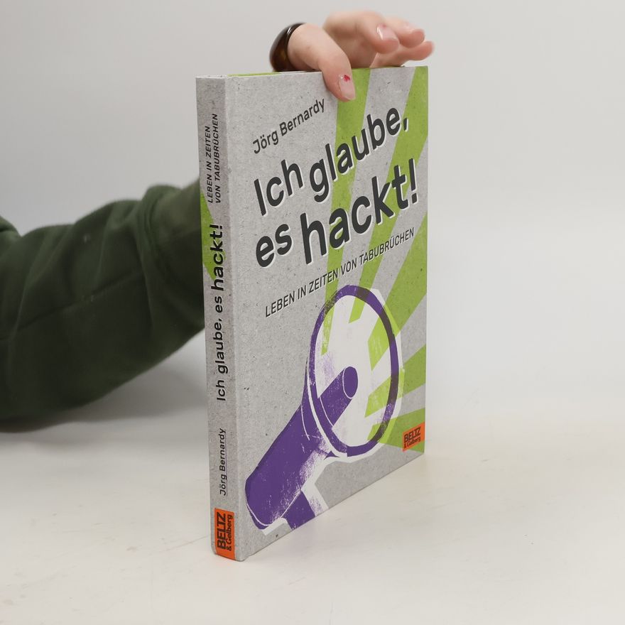 Jörg Bernardy Ich glaube, es hackt!