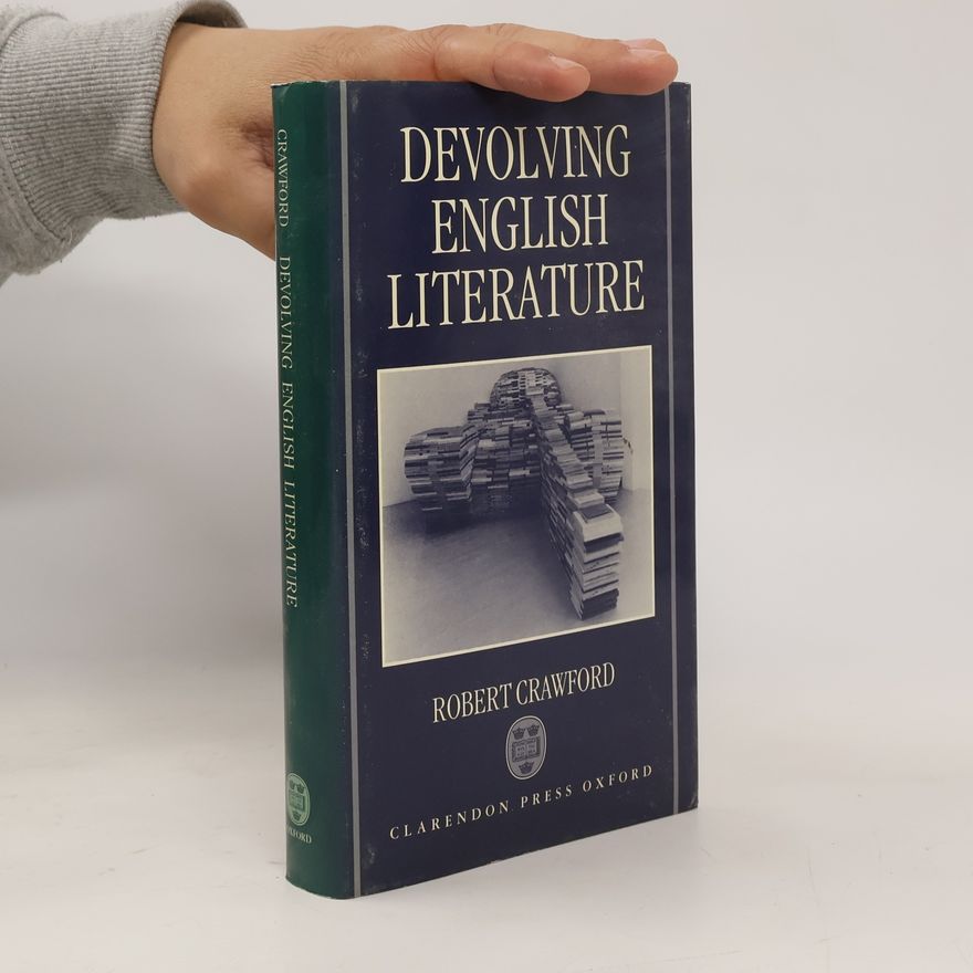 Robert Crawford Devolving English literature