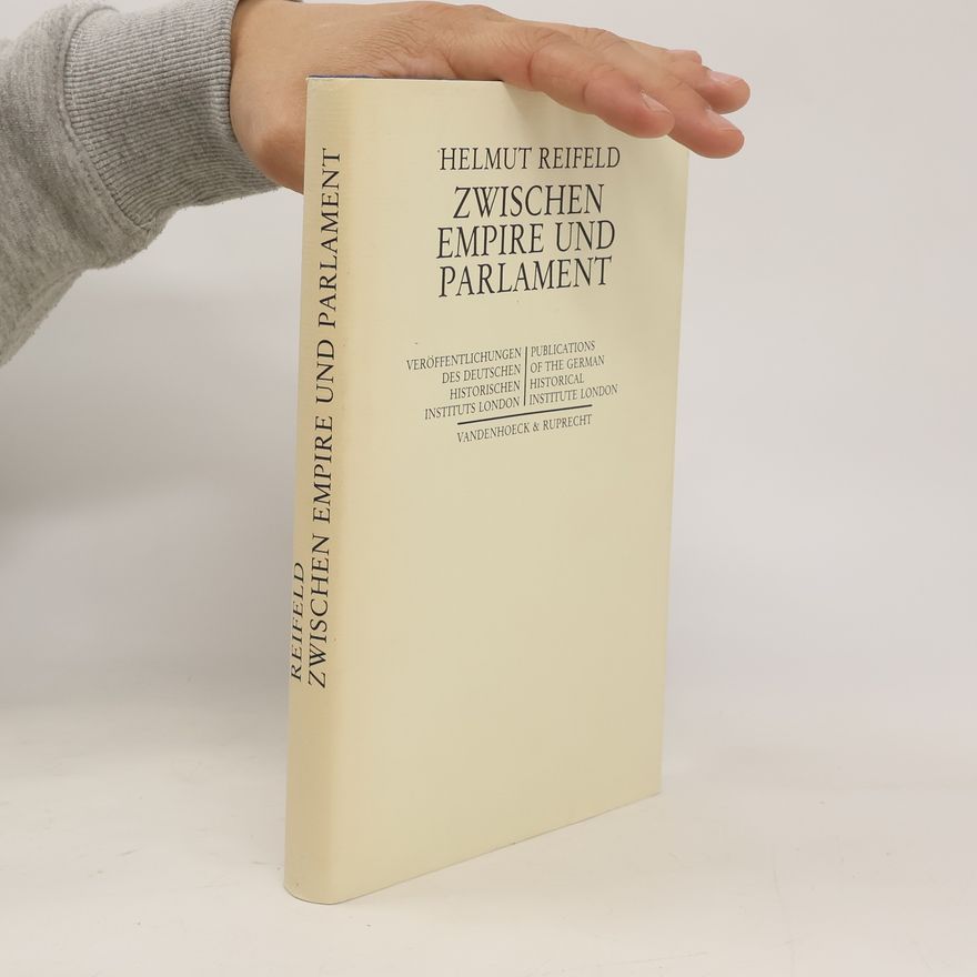 Helmut Reifeld Zwischen Empire und Parlament