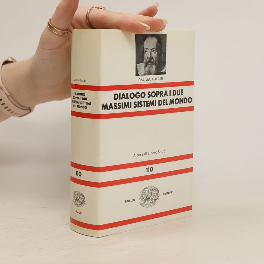 Galileo Galilei Dialogo sopra i due massimi sistemi del mondo