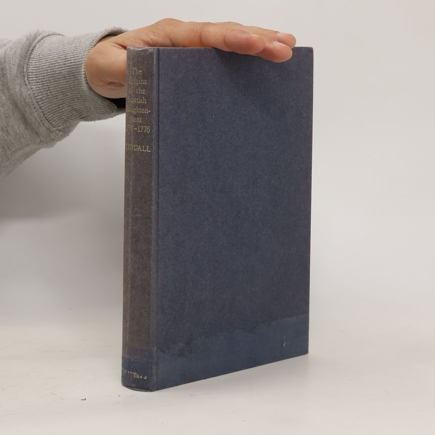 Jane Rendall The Origins of the Scottish Enlightenment