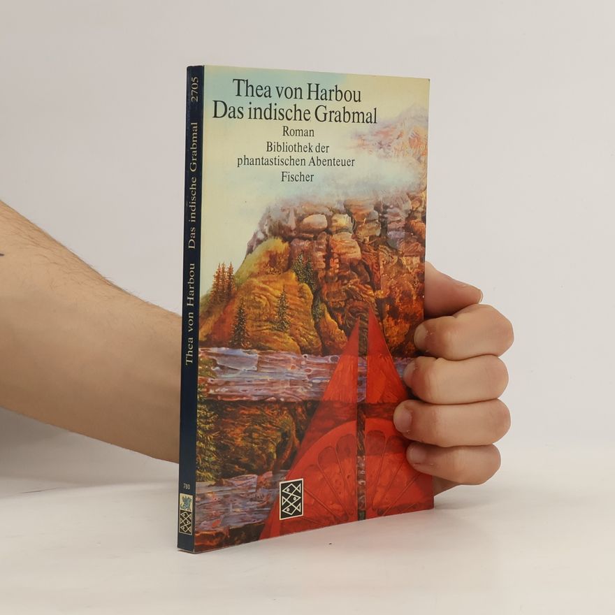 Thea von Harbou Das indische Grabmal