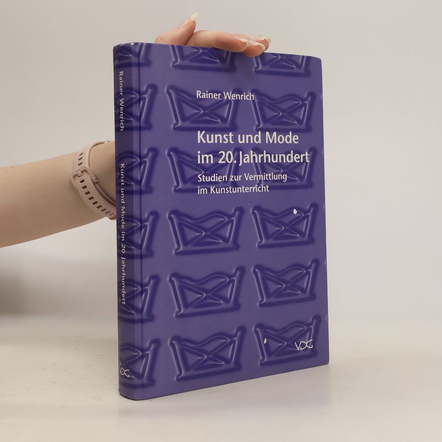 Rainer Wenrich Kunst und Mode im 20. Jahrhundert