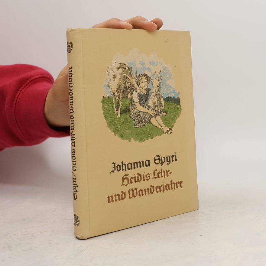 Johanna Spyri Heidis Lehr- und Wanderjahre