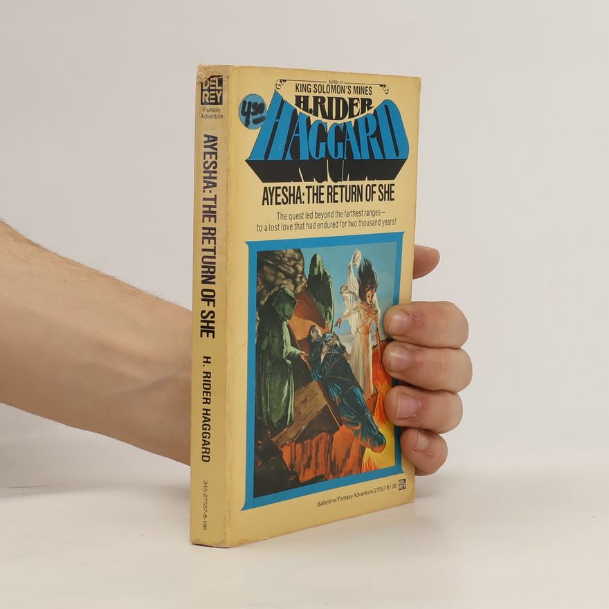 H. Rider Haggard Ayesha. The Return of She