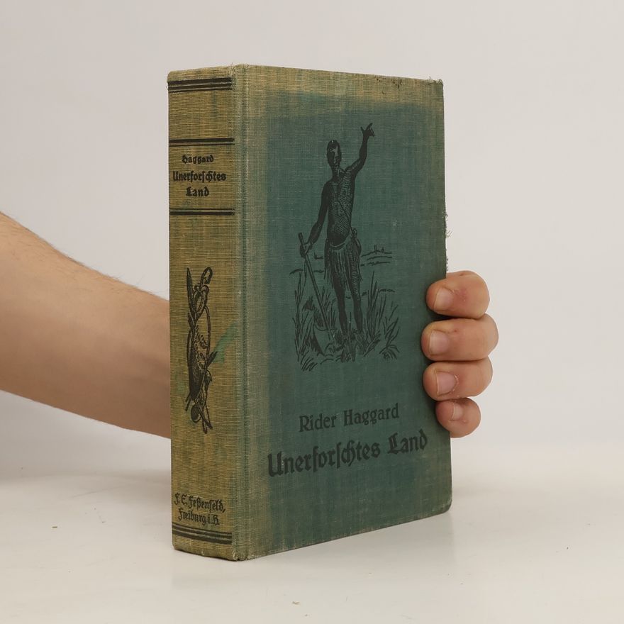 H. Rider Haggard Das unerforschte Land