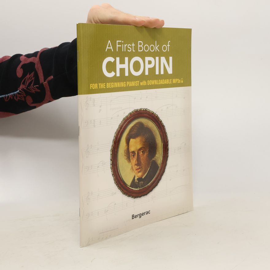 Frederic Chopin A First Book of Chopin