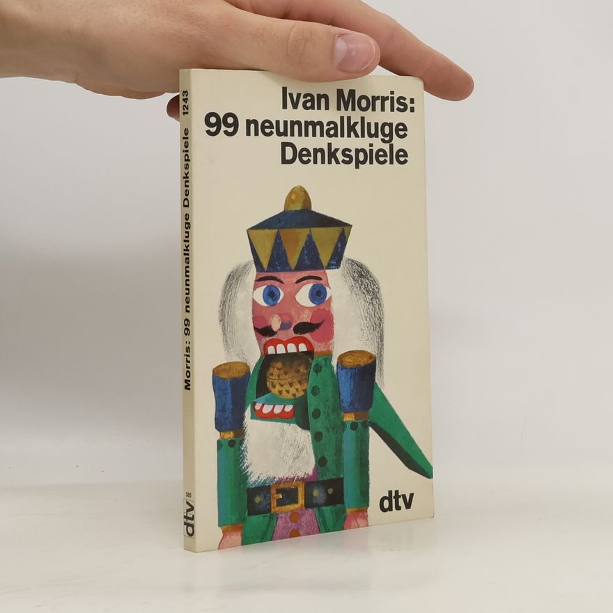 Ivan I. Morris 99 neunmalkluge Denkspiele