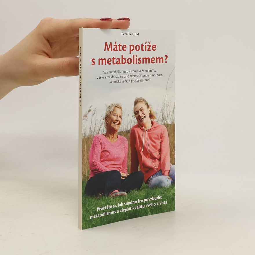 Pernille Lund Máte potíže s metabolismem?