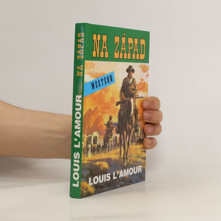 Louis L'Amour Na západ