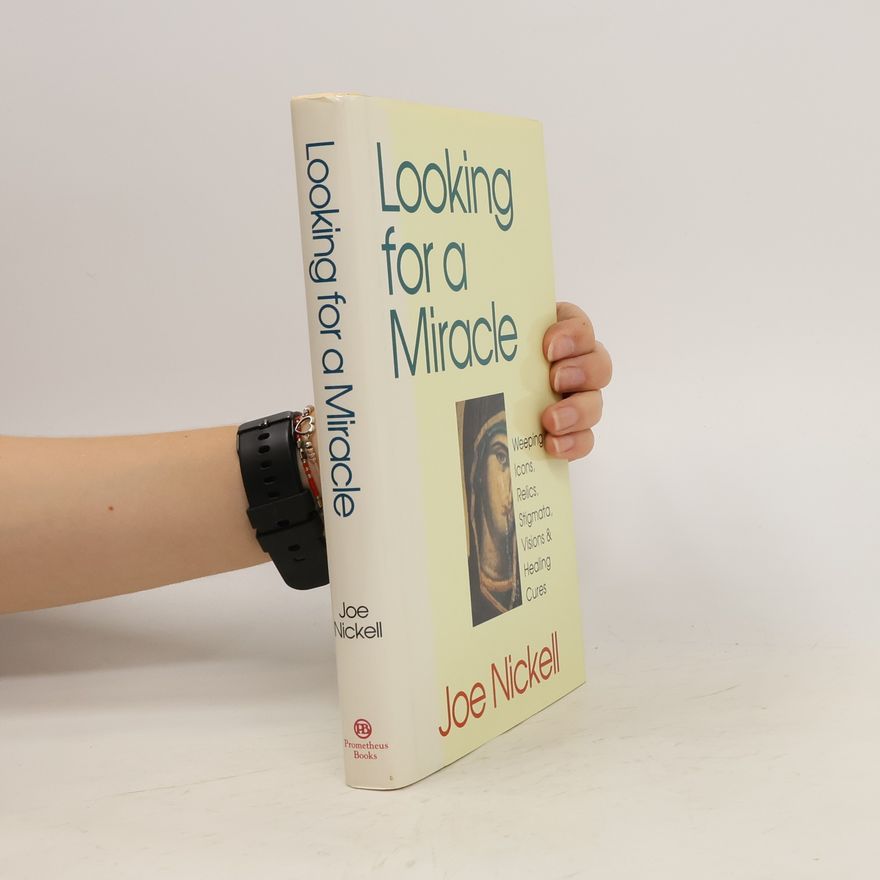Joe Nickell Looking for a Miracle