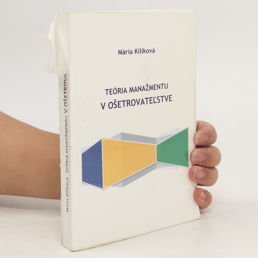 Mária Kilíková Téoria manažmentu v ošetrovateľstve