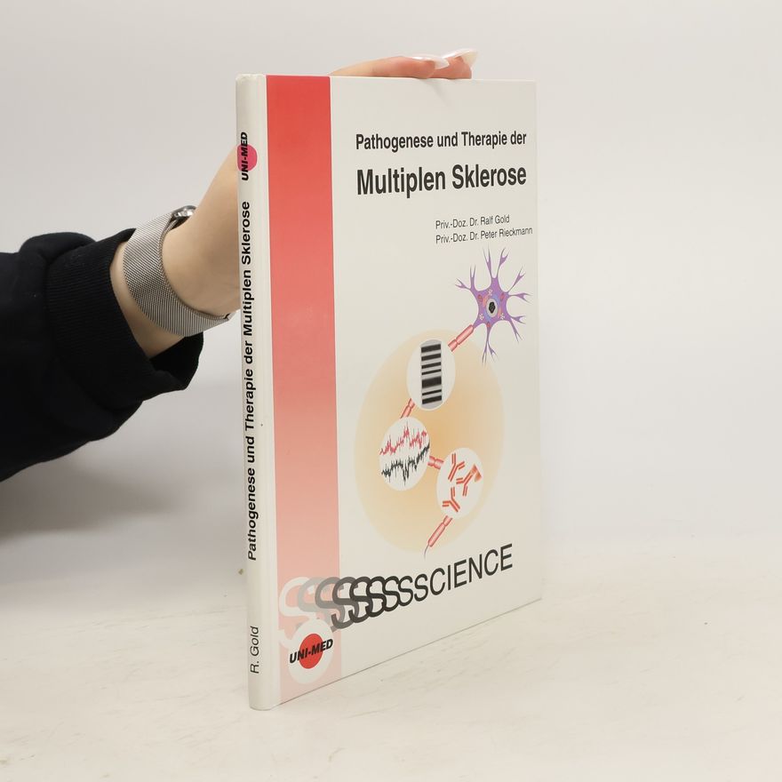 Ralf Gold Pathogenese und Therapie der multiplen Sklerose