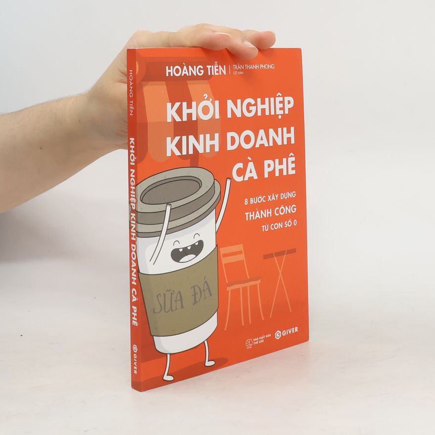 Nguyen Hoang Tien Khởi Nghiệp Kinh Doanh Cà Phê
