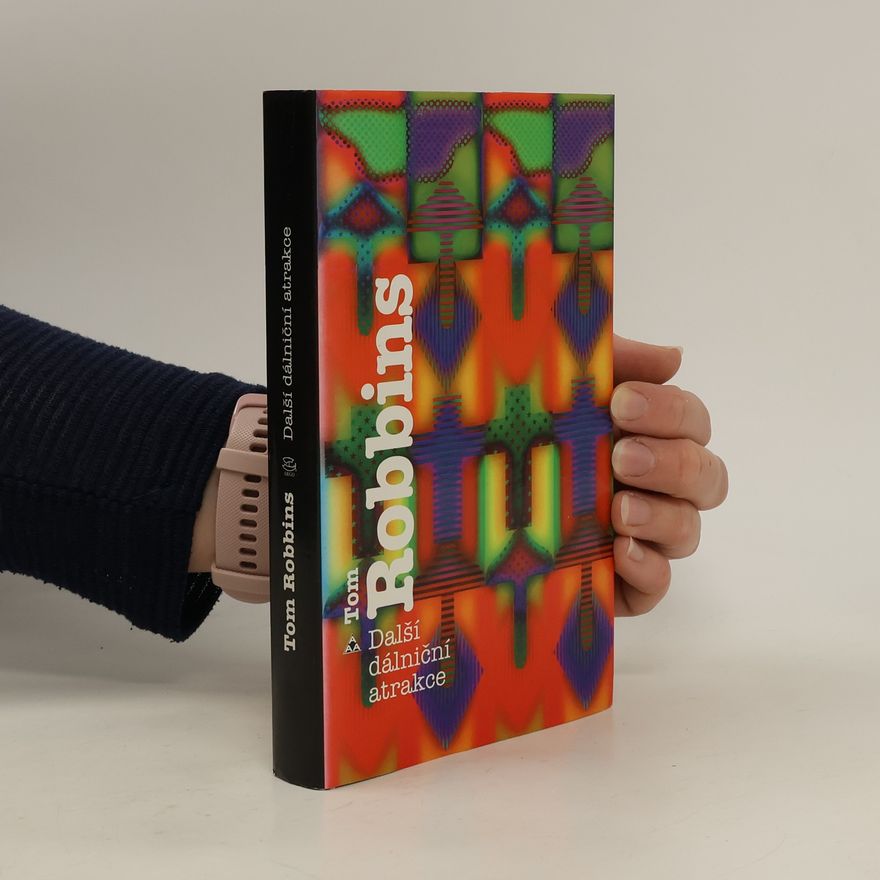 Tom Robbins Další dálniční atrakce