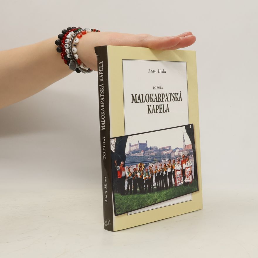 Adam Hudec To bola Malokarpatská kapela