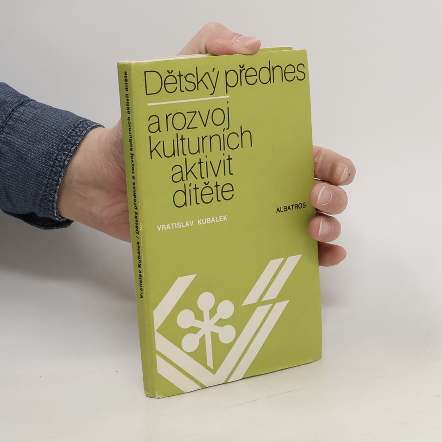 Vratislav Kubálek Dětský přednes a rozvoj kulturních aktivit dítěte