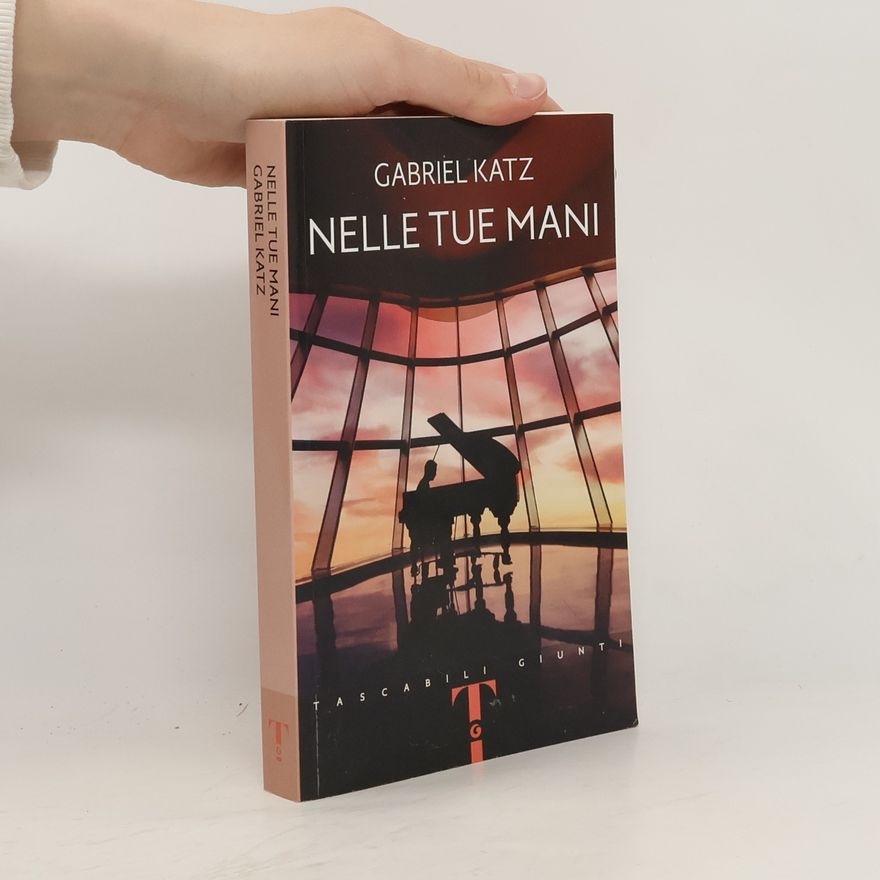 Gabriel Katz Nelle tue mani