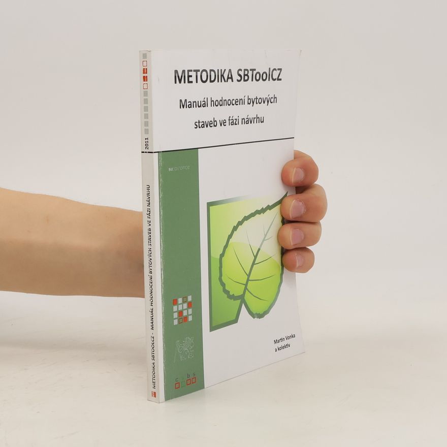 Martin Vonka Metodika SBToolCZ: manuál hodnocení bytových staveb ve fázi návrhu