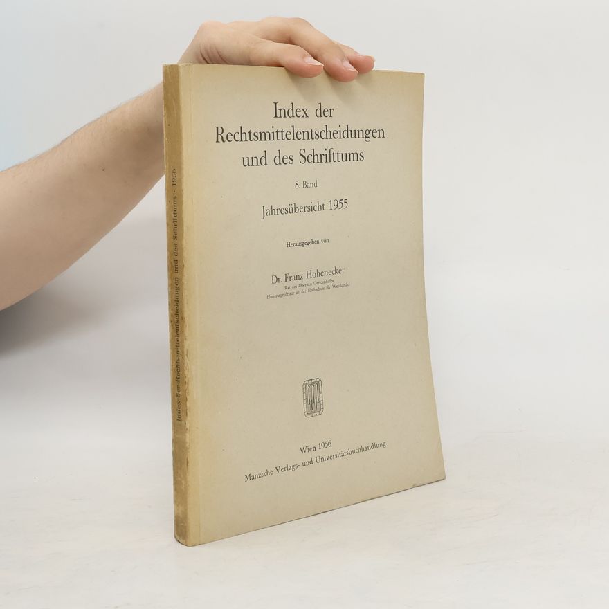 Franz Hohenecker Index der Rechtsmittelentscheidungen und des Schrifttums
