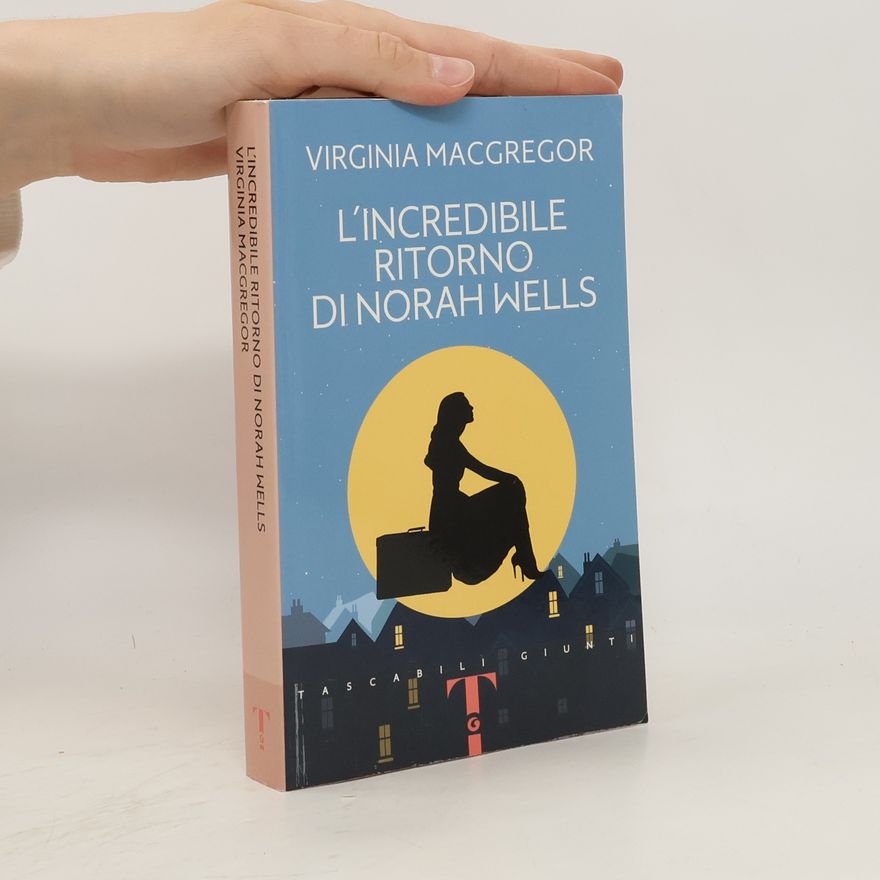 Virginia Macgregor L'incredibile ritorno di Norah Wells