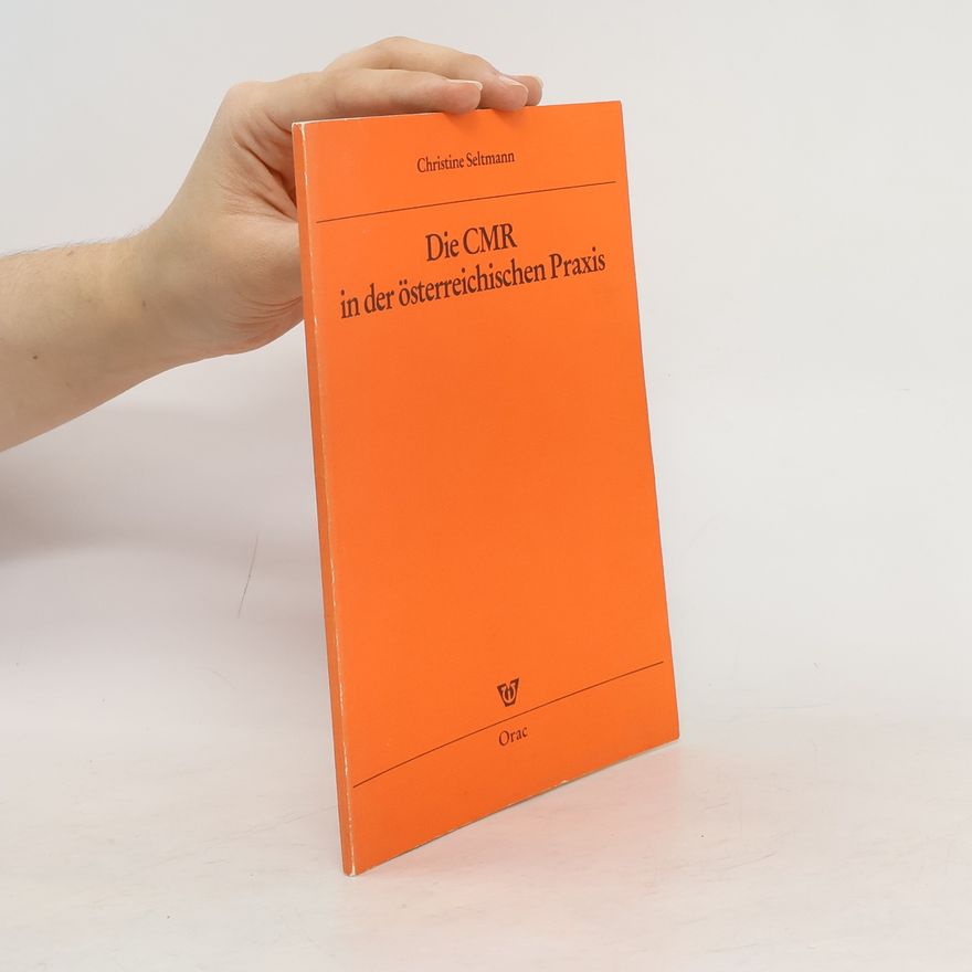Christine Seltmann Die CMR in der österreichischen Praxis