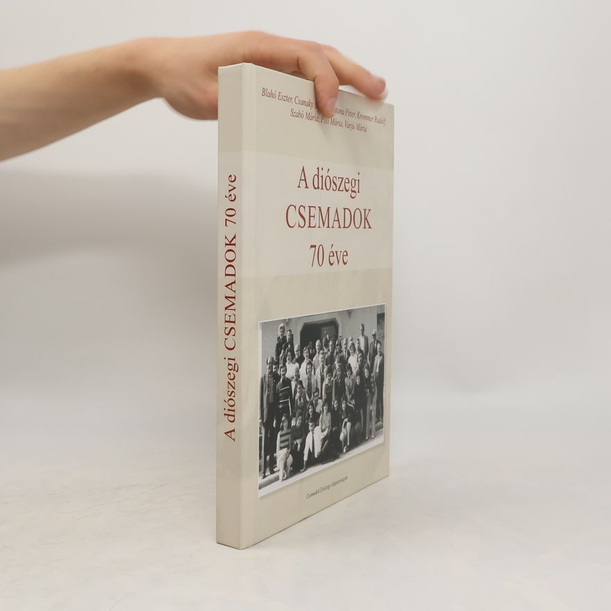 Collectif d'auteurs A diószegi Csemadok 70 éve