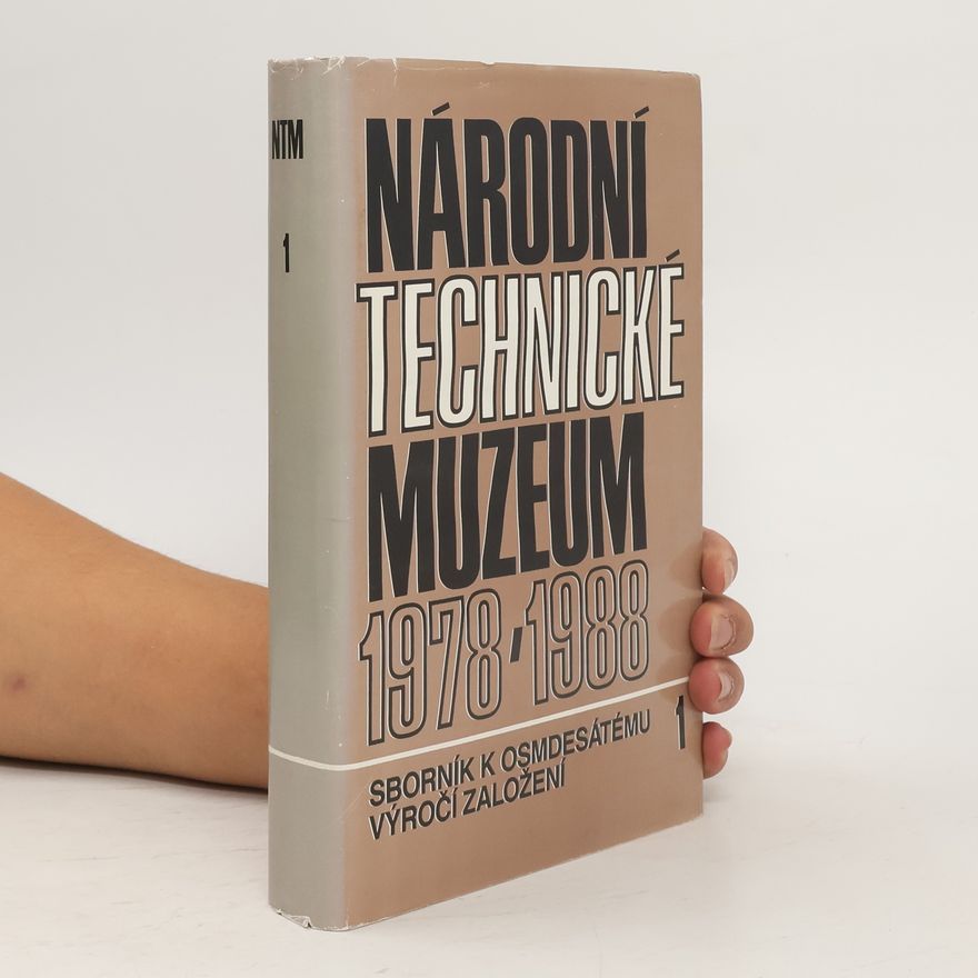 Autorenkollektiv Národní technické muzeum 1978-1988. 1