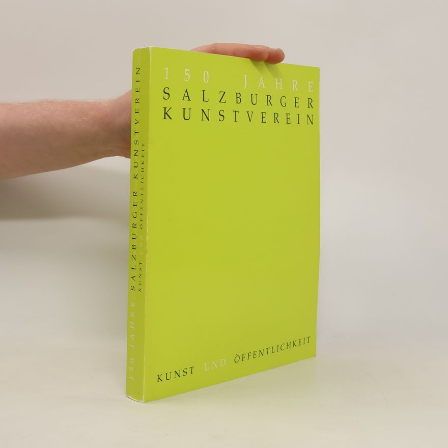 Silvia Eiblmayr 150 Jahre Salzburger Kunstverein