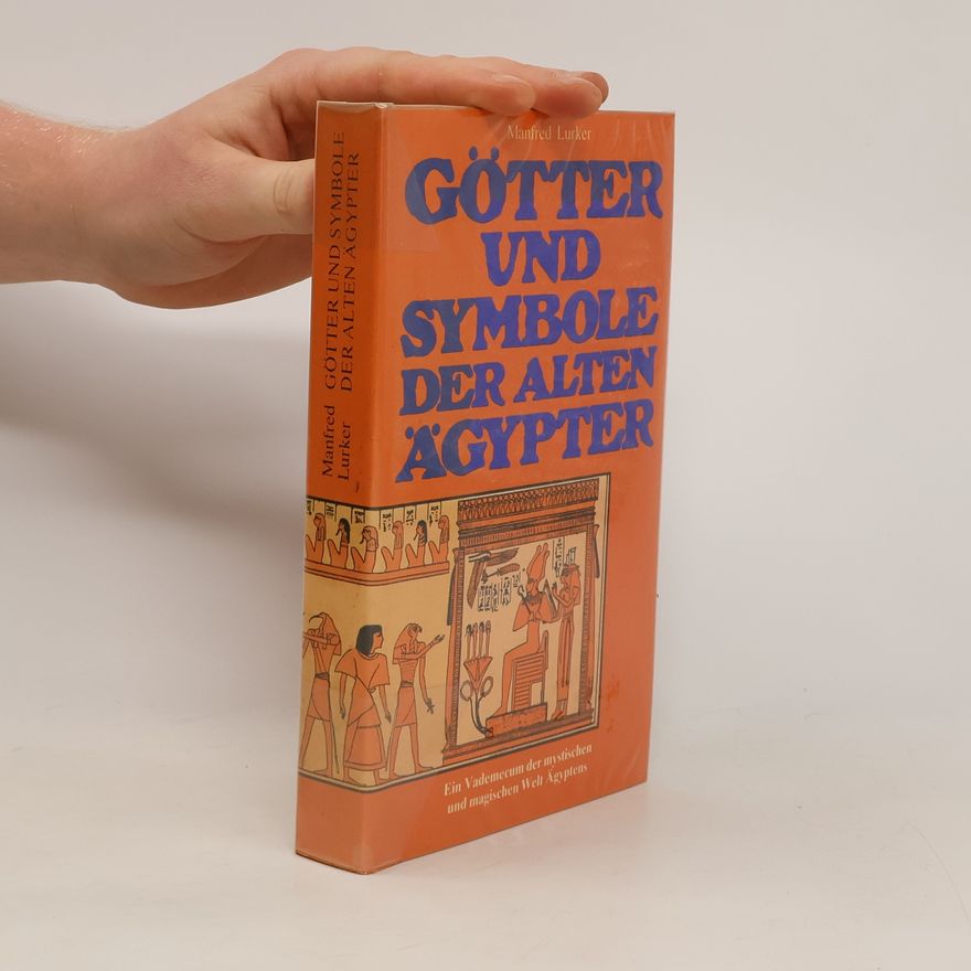 Manfred Lurker Götter und Symbole der alten Ägypter