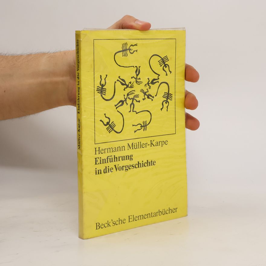 Hermann Müller-Karpe Einführung in die Vorgeschichte
