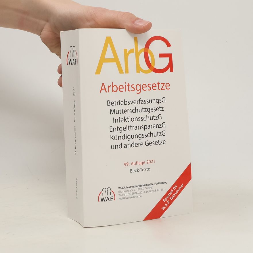 Collectif d'auteurs Arbeitsgesetze 99. Auflage 2021
