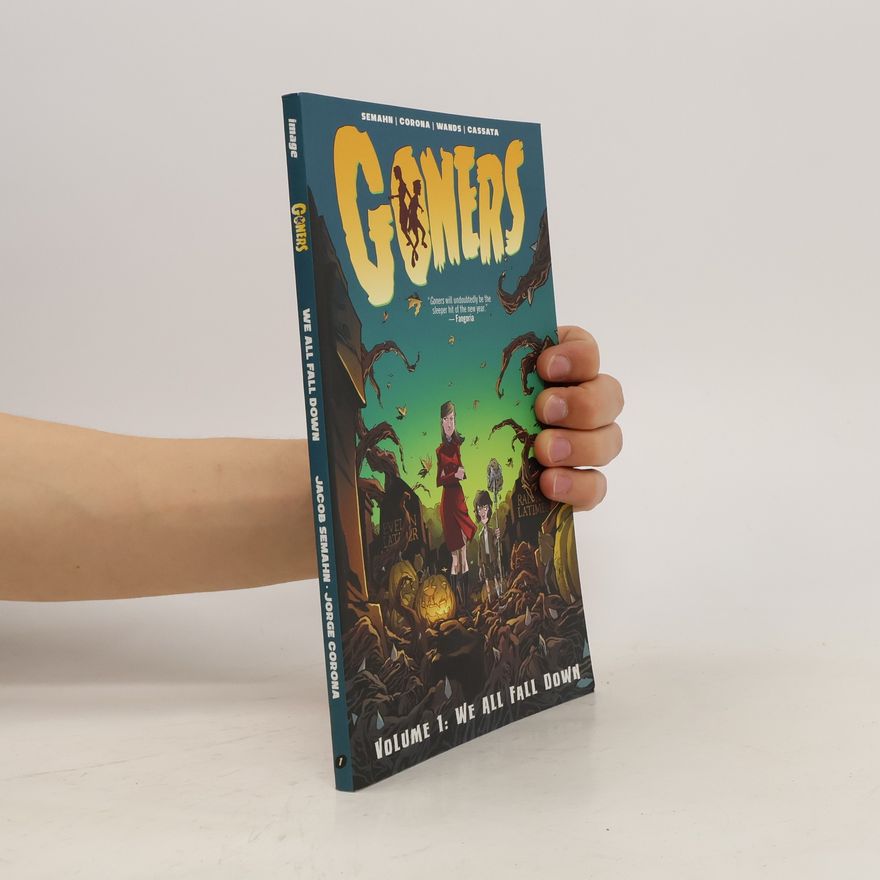 Jacob Semahn Goners Volume 1: We All Fall Down