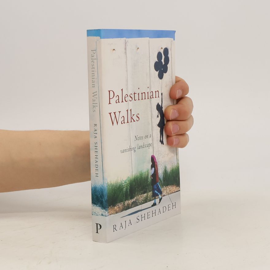 Raja Shehadeh Palestinian Walks
