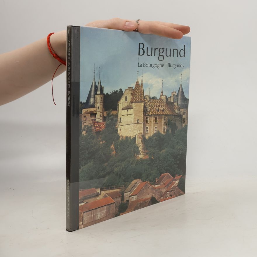 Autorenkollektiv Burgund - La Bourgogne - Burgundy