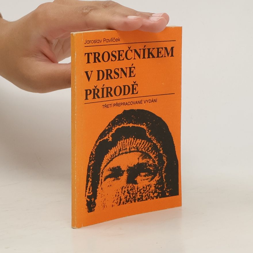 Jaroslav Pavlíček Trosečníkem v drsné přírodě