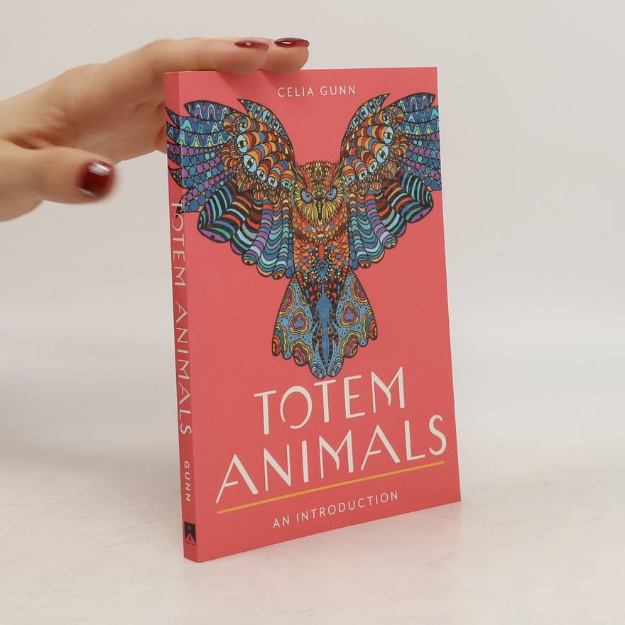 Celia M. Gunn Totem Animals