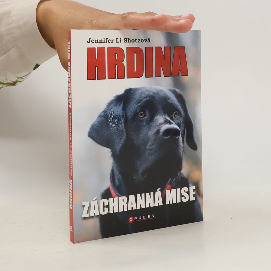 Jennifer Li Shotz Hrdina. Záchranná mise