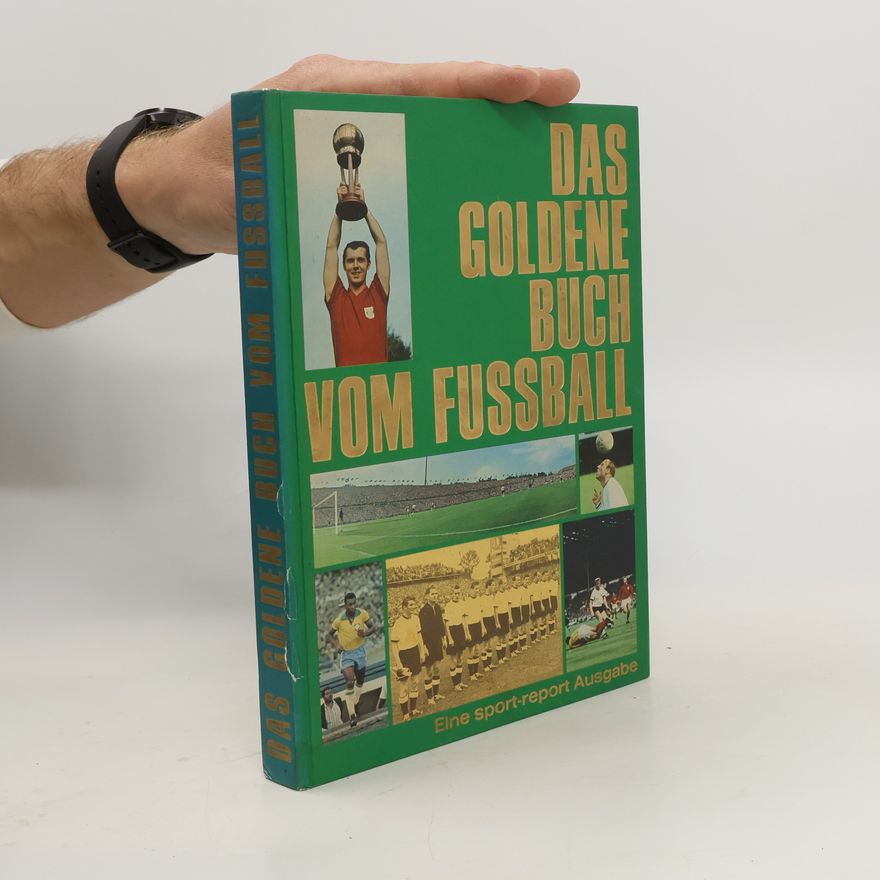 Various authors Das Goldene Buch vom Fussball