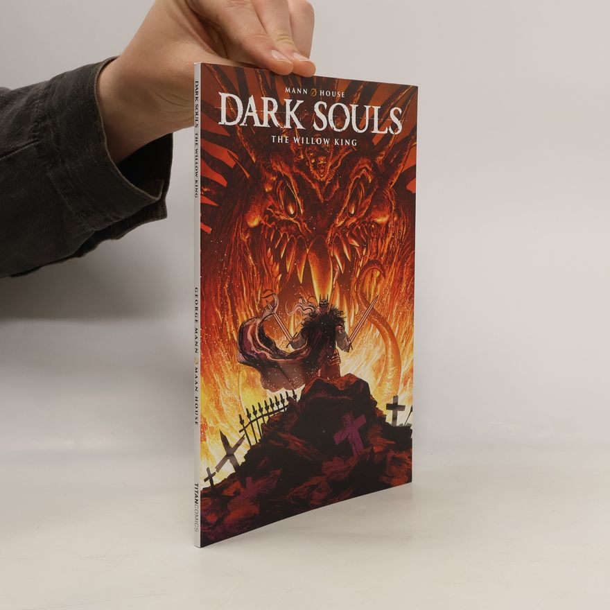 George Mann Dark Souls: The Willow King