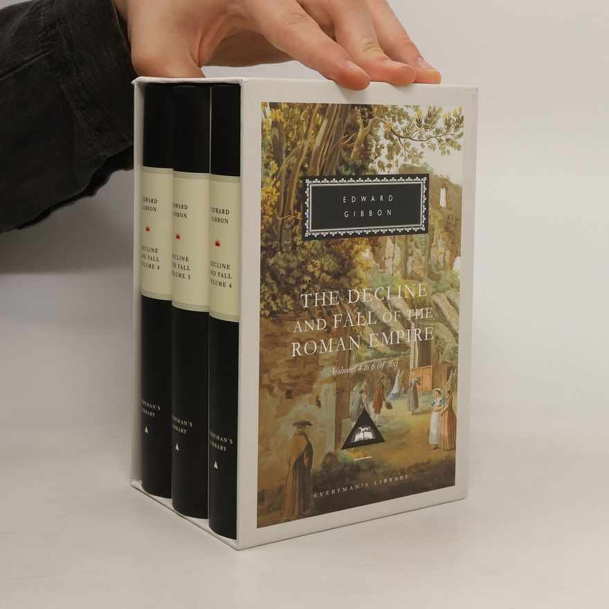 Edward Gibbon The Decline and Fall of the Roman Empire 4-6