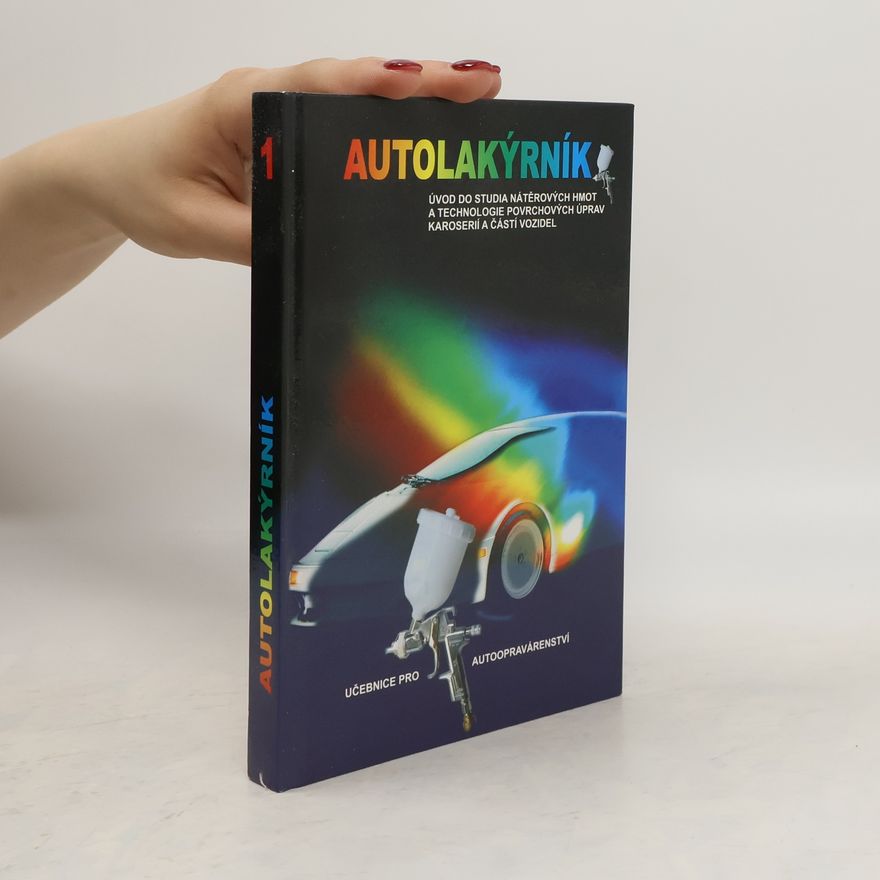 František Spurný Autolakýrník 1. Úvod do studia nátěrových hmot a technologie povrchových úprav karosérií a částí vozidel